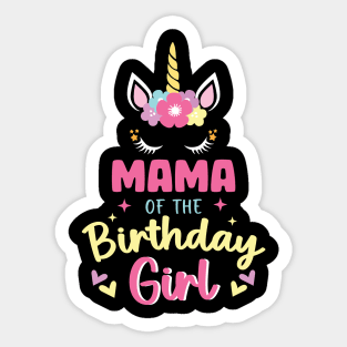 Mama of The Birthday Girls Family Unicorn Lover B-day Gift For Girls Women Kids Sticker